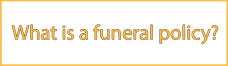 What is a Funeral Policy?